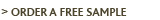 > ORDER A FREE SAMPLE